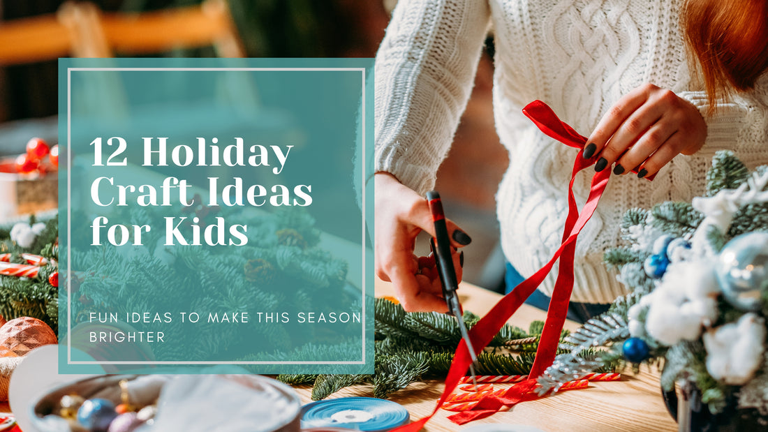 12 Fun & Festive Holiday Craft Ideas for Kids